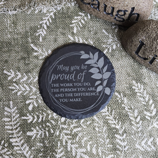 Inspirational Slate Coaster - 4"